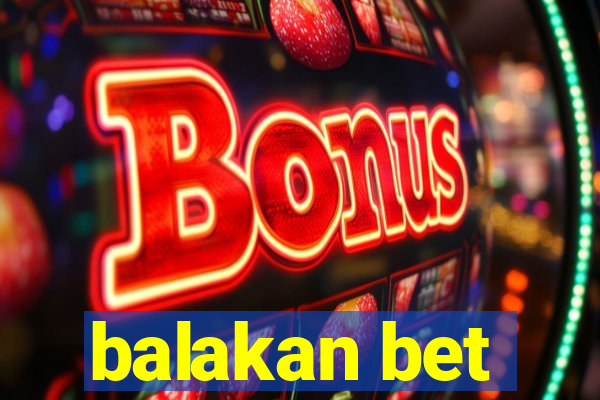 balakan bet